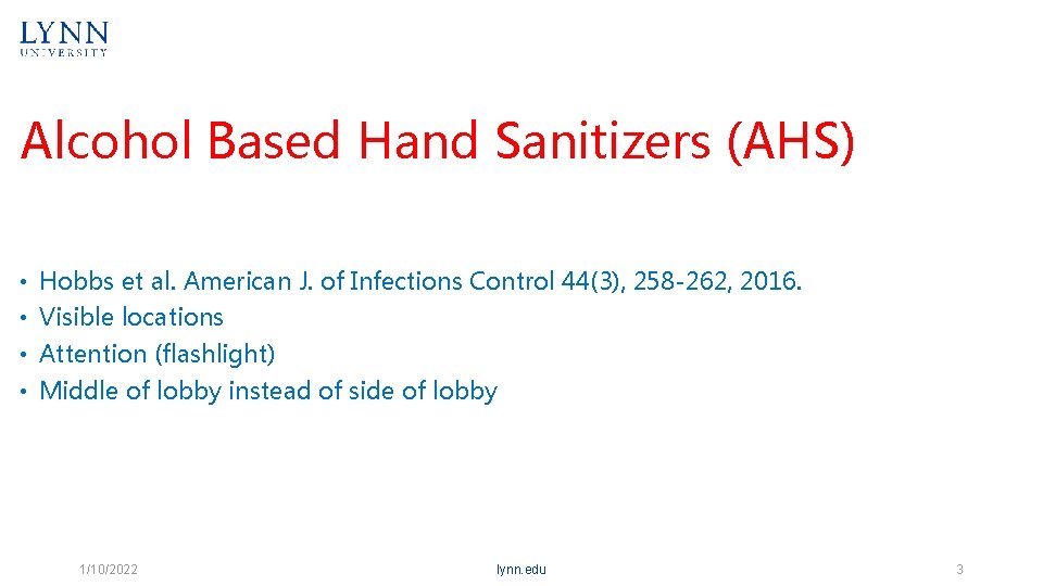 Alcohol Based Hand Sanitizers (AHS) • Hobbs et al. American J. of Infections Control