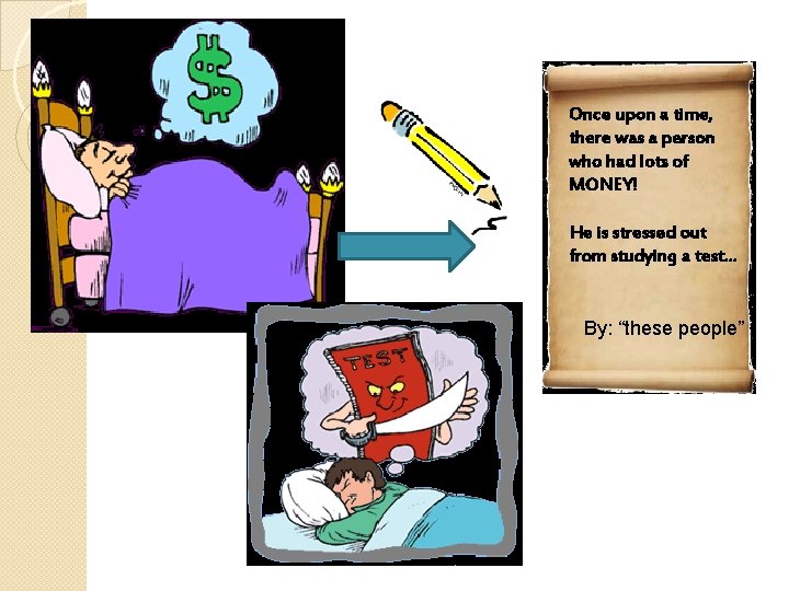 Once upon a time, there was a person who had lots of MONEY! He