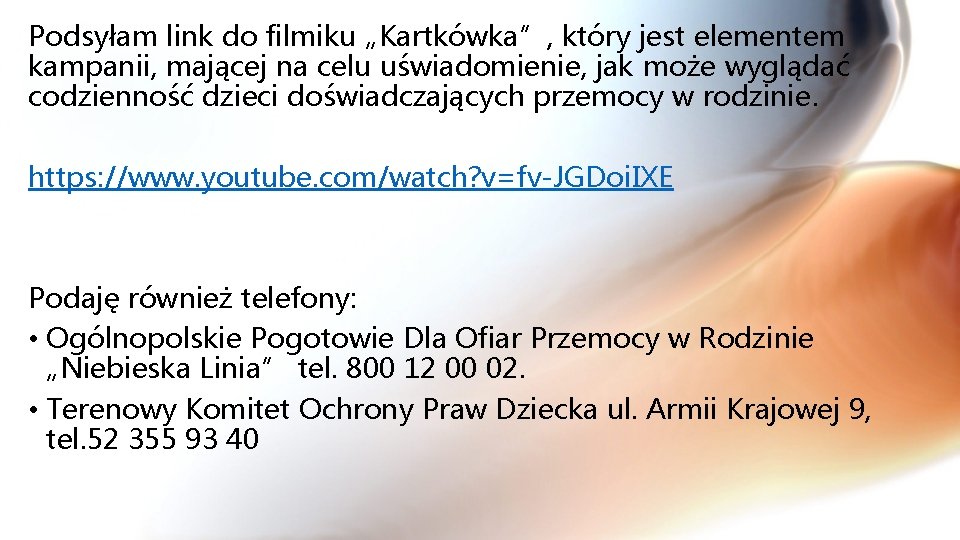 Podsyłam link do filmiku „Kartkówka”, który jest elementem kampanii, mającej na celu uświadomienie, jak