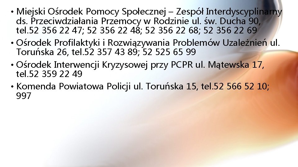  • Miejski Ośrodek Pomocy Społecznej – Zespół Interdyscyplinarny ds. Przeciwdziałania Przemocy w Rodzinie