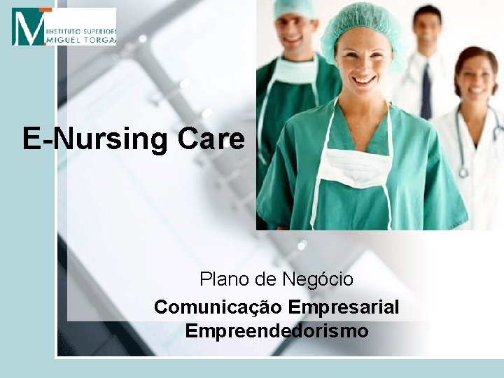 E-Nursing Care Plano de Negócio Comunicação Empresarial Empreendedorismo 
