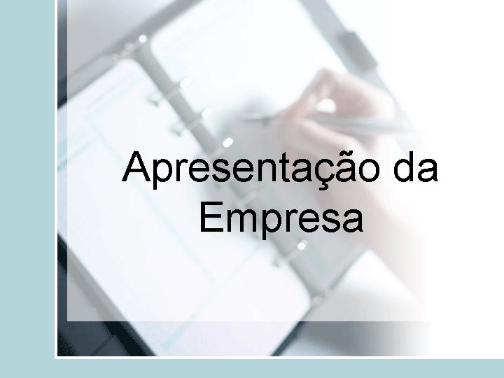 Apresentação da Empresa 