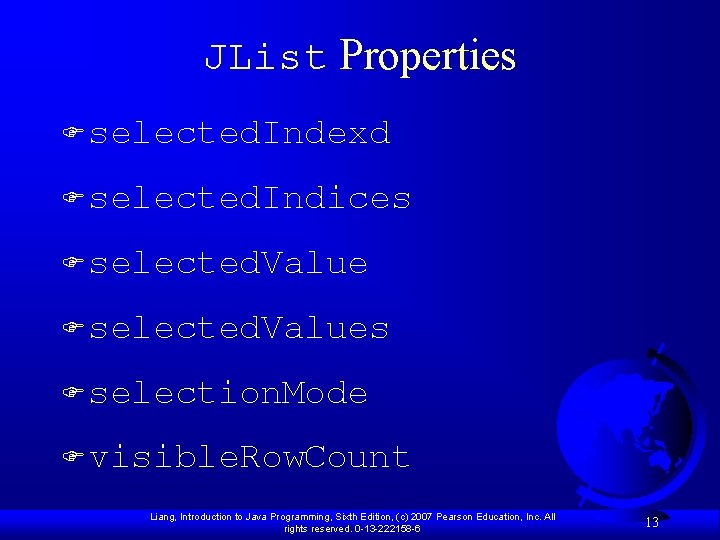 JList Properties F selected. Indexd F selected. Indices F selected. Values F selection. Mode