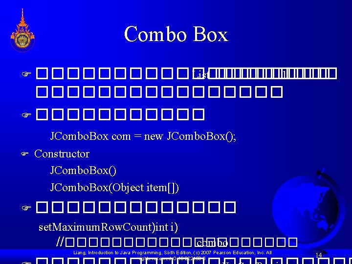 Combo Box F ���������� List ���� 1 �������� F JCombo. Box com = new