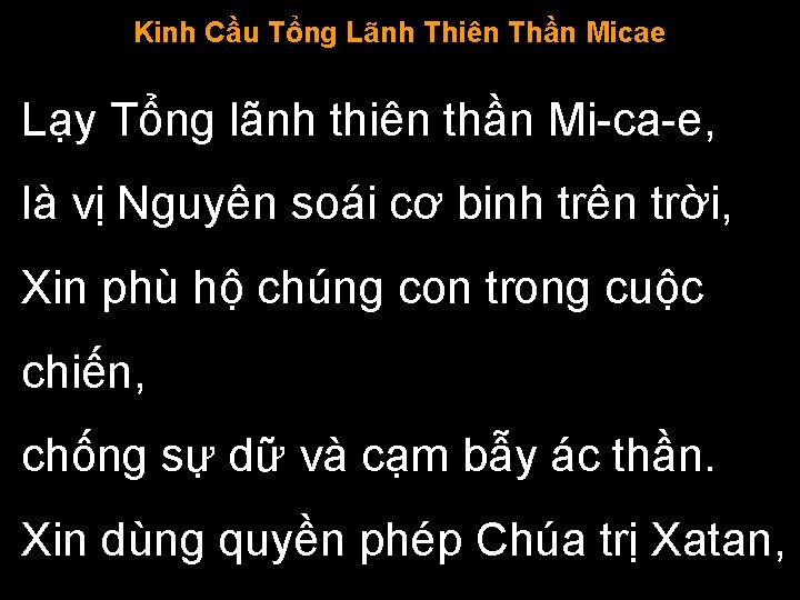 Kinh Cầu Tổng Lãnh Thiên Thần Micae Lạy Tổng lãnh thiên thần Mi-ca-e, là