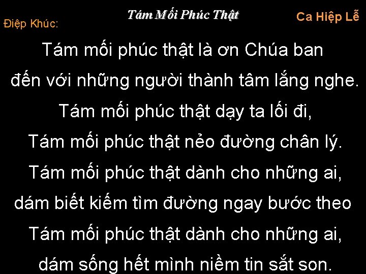 Điệp Khúc: Tám Mối Phúc Thật Ca Hiệp Lễ Tám mối phúc thật là