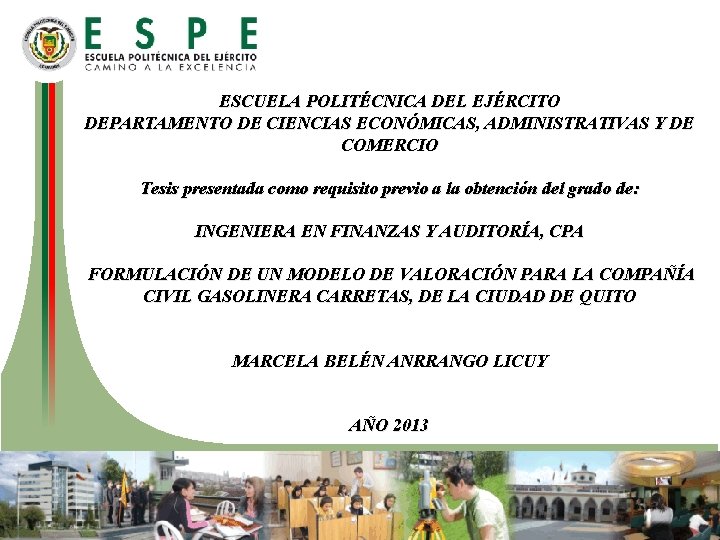 ESCUELA POLITÉCNICA DEL EJÉRCITO DEPARTAMENTO DE CIENCIAS ECONÓMICAS, ADMINISTRATIVAS Y DE COMERCIO Tesis presentada