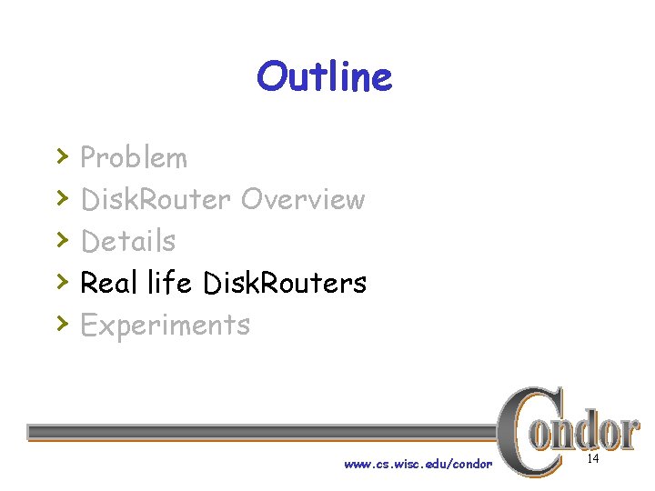 Outline › › › Problem Disk. Router Overview Details Real life Disk. Routers Experiments