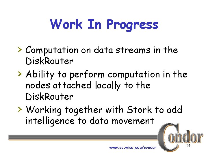 Work In Progress › Computation on data streams in the › › Disk. Router