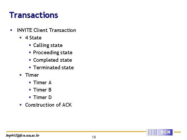 Transactions § INVITE Client Transaction § 4 State § Calling state § Proceeding state
