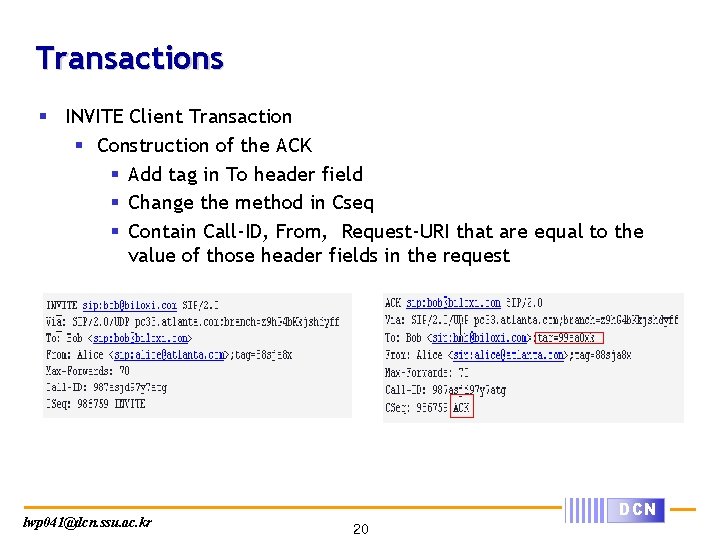 Transactions § INVITE Client Transaction § Construction of the ACK § Add tag in