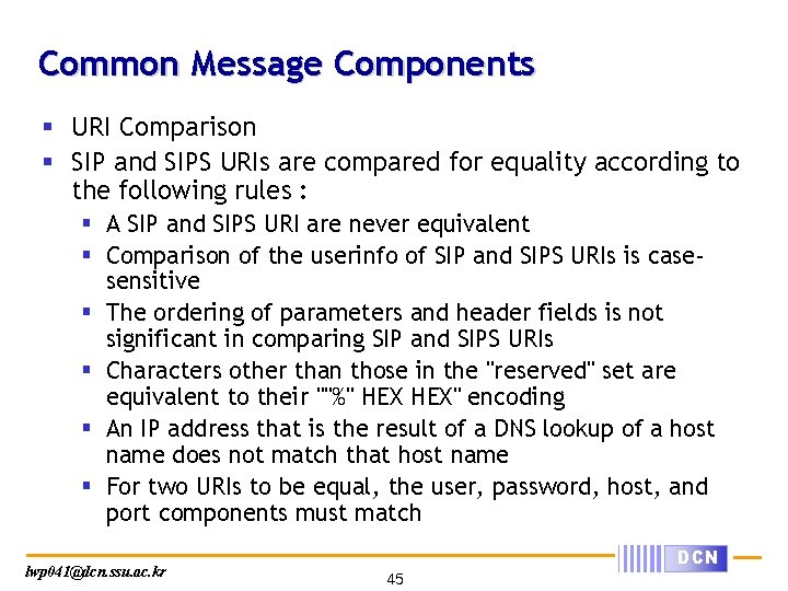 Common Message Components § URI Comparison § SIP and SIPS URIs are compared for