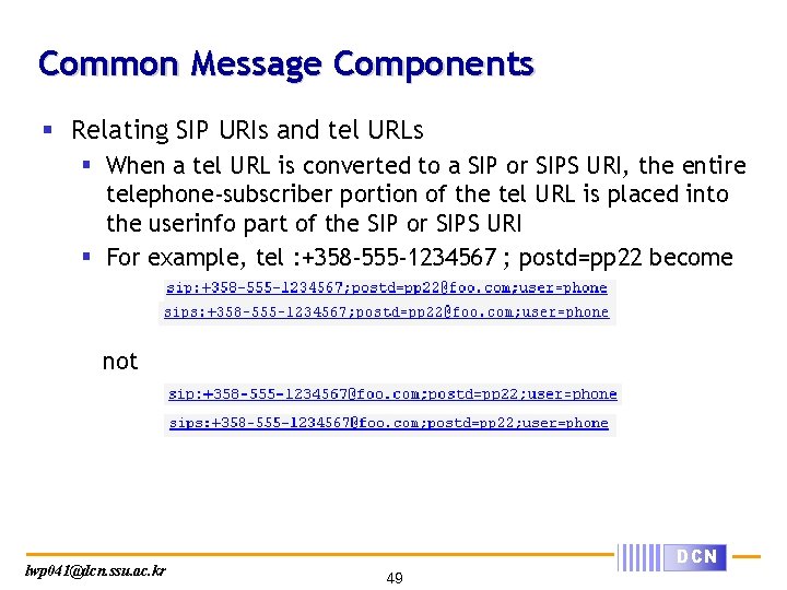 Common Message Components § Relating SIP URIs and tel URLs § When a tel