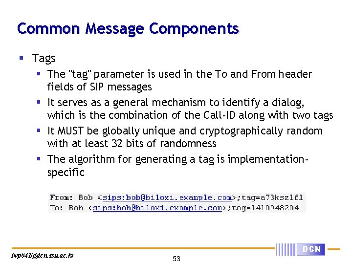Common Message Components § Tags § The "tag" parameter is used in the To