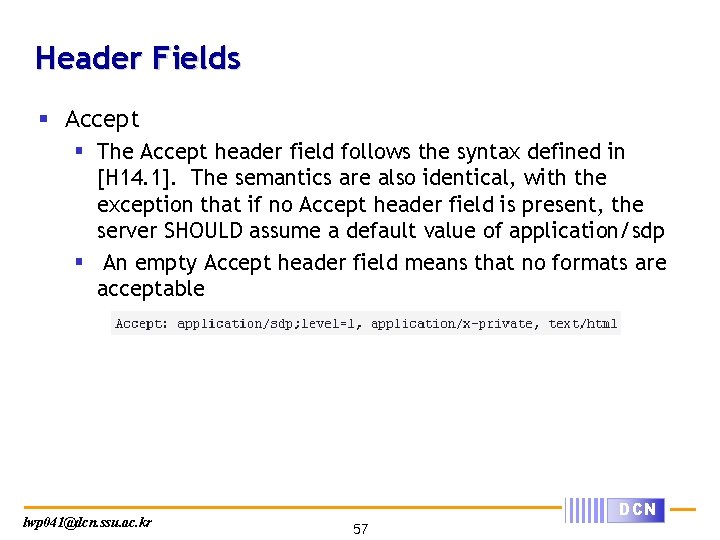 Header Fields § Accept § The Accept header field follows the syntax defined in