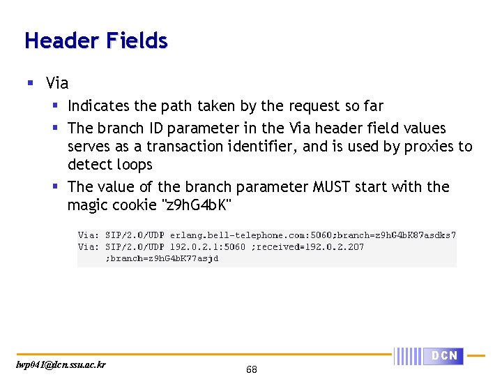 Header Fields § Via § Indicates the path taken by the request so far