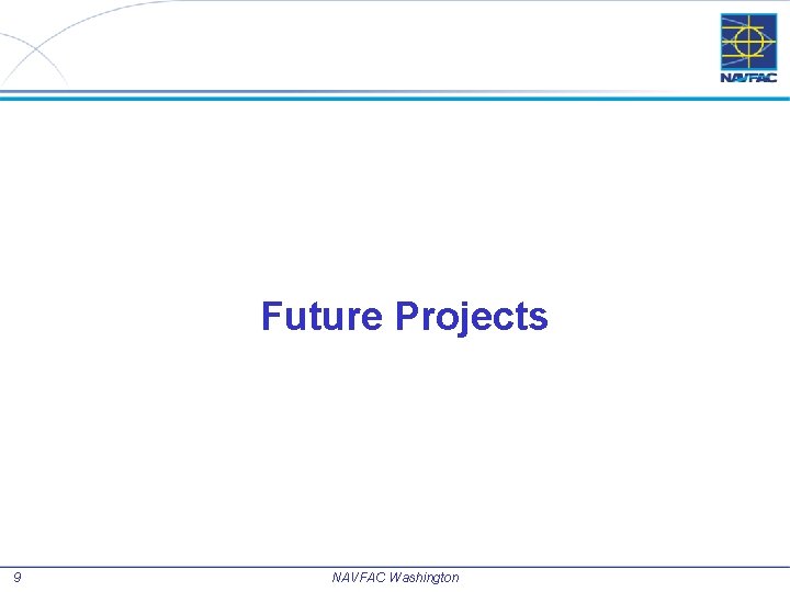 Future Projects 9 NAVFAC Washington 