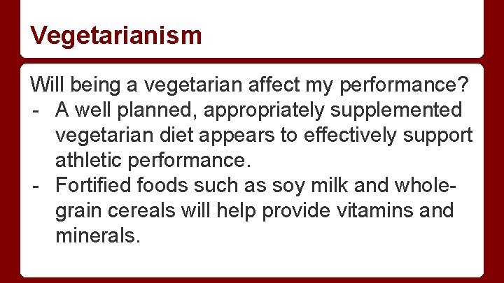 Vegetarianism Will being a vegetarian affect my performance? - A well planned, appropriately supplemented