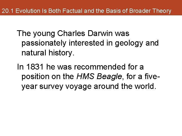 20. 1 Evolution Is Both Factual and the Basis of Broader Theory The young