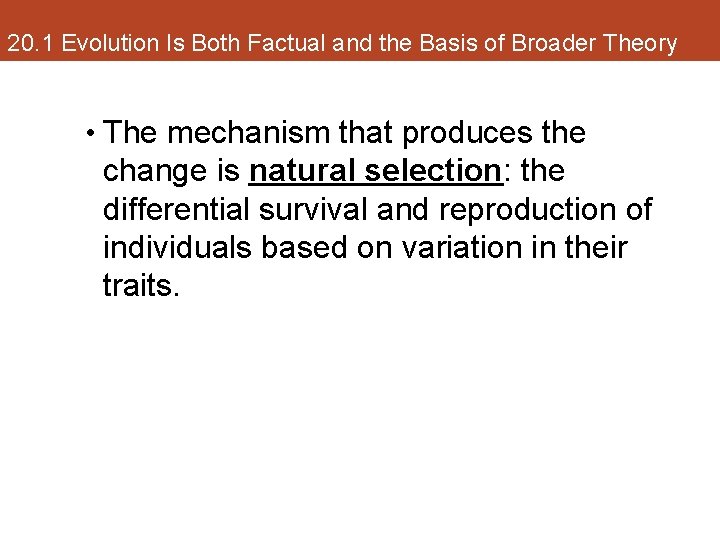 20. 1 Evolution Is Both Factual and the Basis of Broader Theory • The