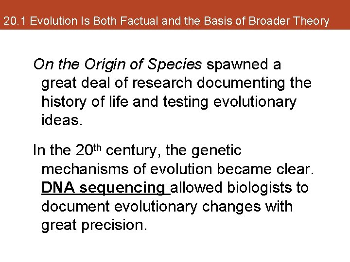 20. 1 Evolution Is Both Factual and the Basis of Broader Theory On the