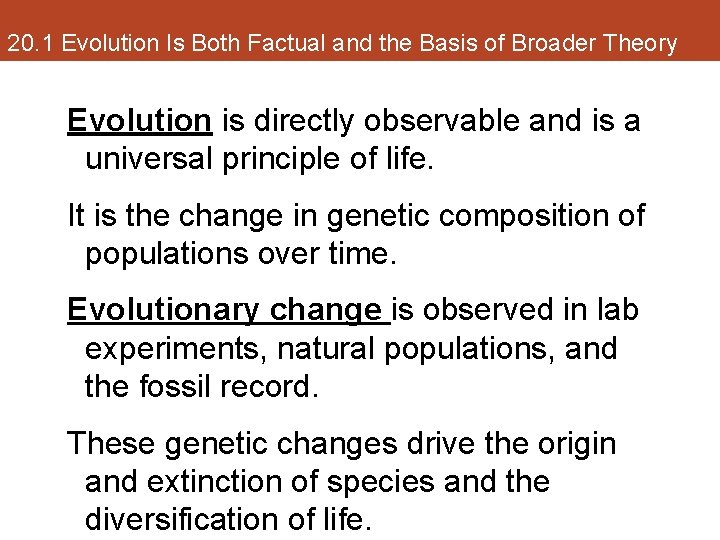 20. 1 Evolution Is Both Factual and the Basis of Broader Theory Evolution is