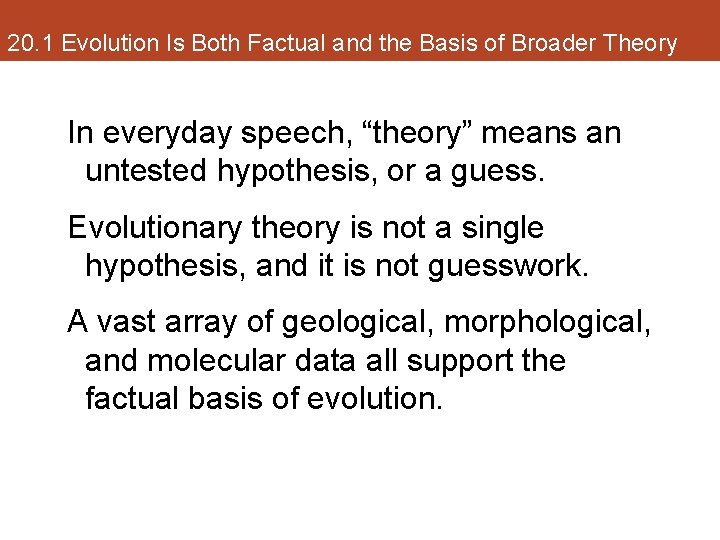 20. 1 Evolution Is Both Factual and the Basis of Broader Theory In everyday