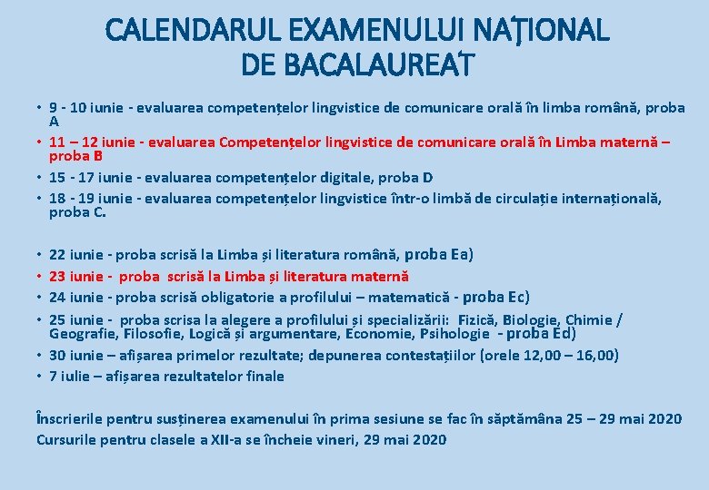 CALENDARUL EXAMENULUI NAȚIONAL DE BACALAUREAT • 9 - 10 iunie - evaluarea competențelor lingvistice