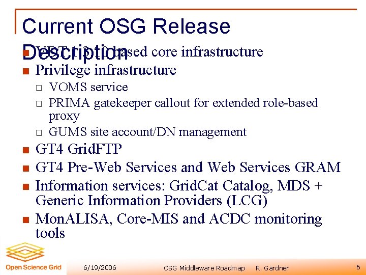 OSG Middleware Roadmap Rob Gardner University of Chicago