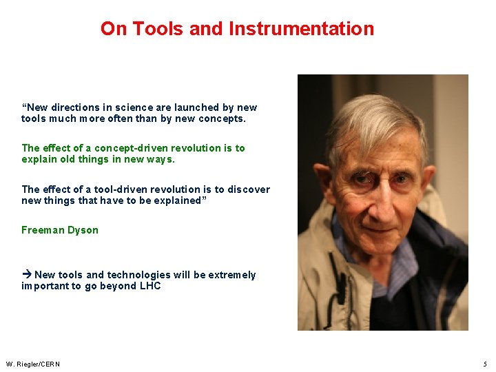 On Tools and Instrumentation “New directions in science are launched by new tools much