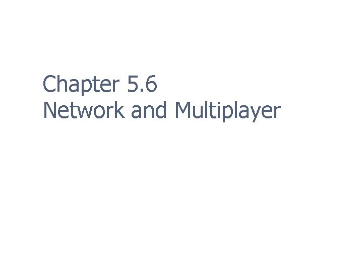 Chapter 5. 6 Network and Multiplayer 