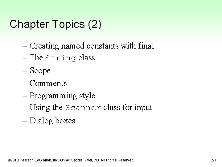 Chapter Topics (2) – Creating named constants with final – The String class –