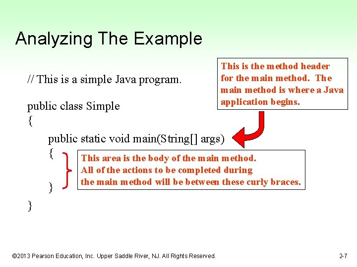 Analyzing The Example // This is a simple Java program. public class Simple {