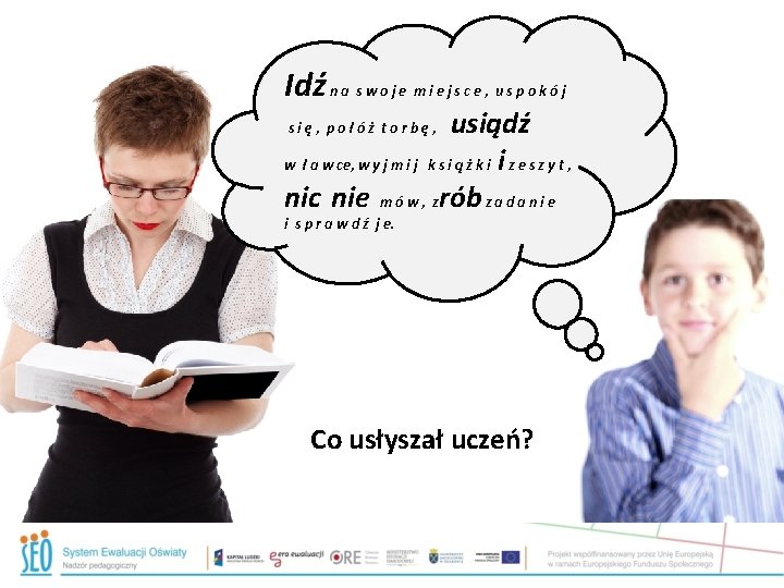 Idź n a s w o j e m i e j s c Idź n a s w o j e m i e j s c