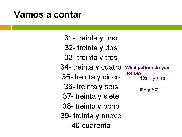 Vamos a contar 31 - treinta y uno 32 - treinta y dos 33