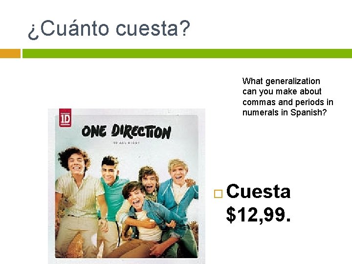 ¿Cuánto cuesta? What generalization can you make about commas and periods in numerals in