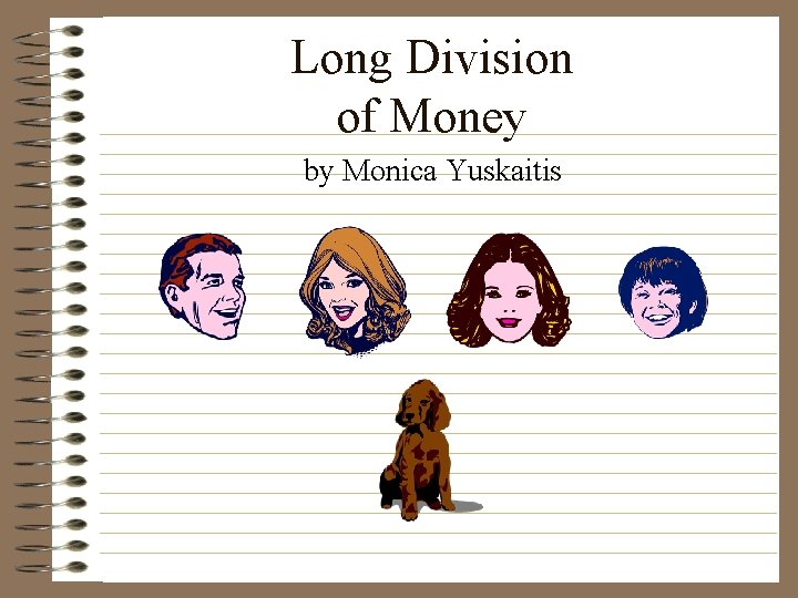 Long Division of Money by Monica Yuskaitis 