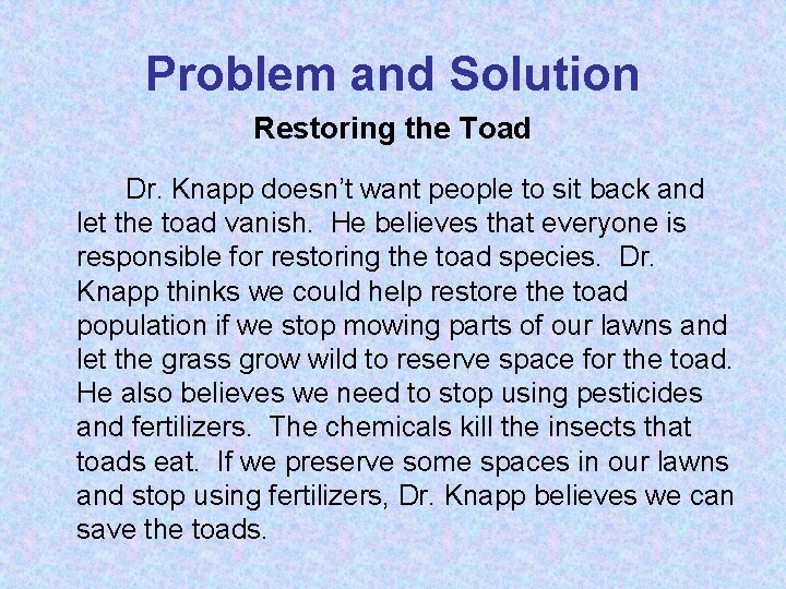 Problem and Solution Restoring the Toad Dr. Knapp doesn’t want people to sit back