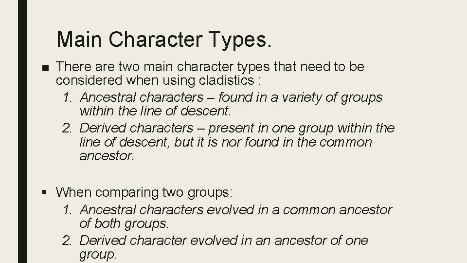 Main Character Types. ■ There are two main character types that need to be