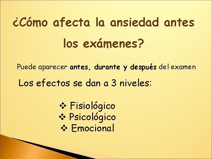 ¿Cómo afecta la ansiedad antes los exámenes? Puede aparecer antes, durante y después del