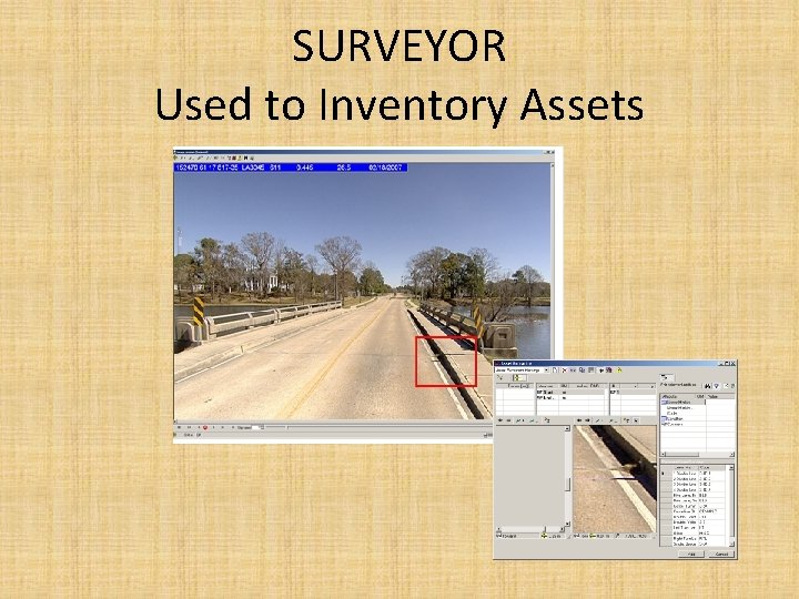 SURVEYOR Used to Inventory Assets 