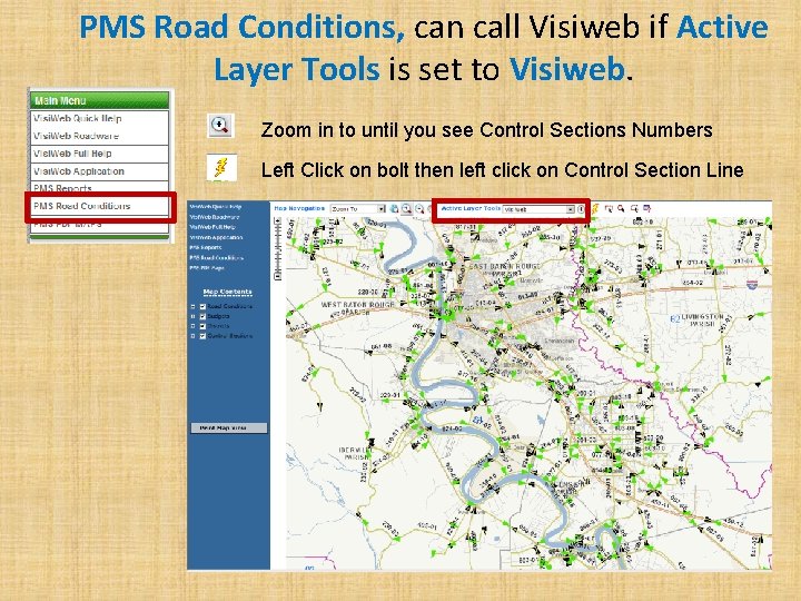 PMS Road Conditions, can call Visiweb if Active Layer Tools is set to Visiweb.