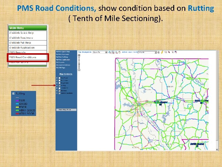 PMS Road Conditions, show condition based on Rutting ( Tenth of Mile Sectioning). 