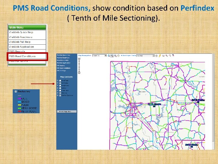 PMS Road Conditions, show condition based on Perfindex ( Tenth of Mile Sectioning). 