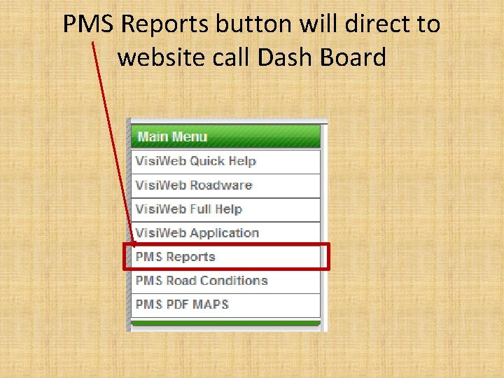 PMS Reports button will direct to website call Dash Board 