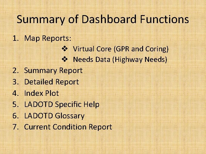 Summary of Dashboard Functions 1. Map Reports: v Virtual Core (GPR and Coring) v