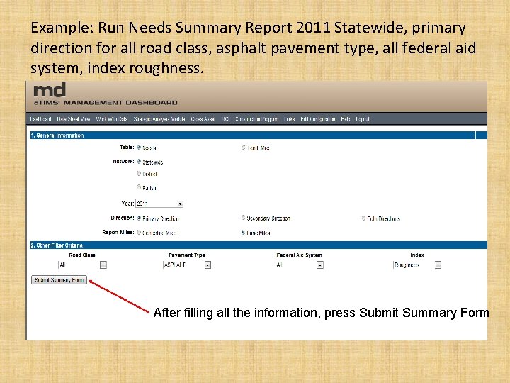 Example: Run Needs Summary Report 2011 Statewide, primary direction for all road class, asphalt