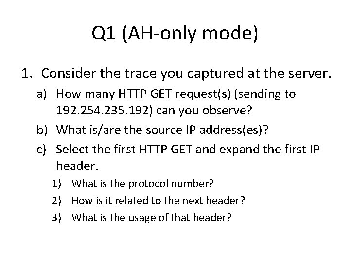 Q 1 (AH-only mode) 1. Consider the trace you captured at the server. a) Q 1 (AH-only mode) 1. Consider the trace you captured at the server. a)