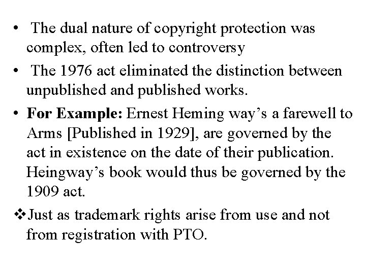  • The dual nature of copyright protection was complex, often led to controversy