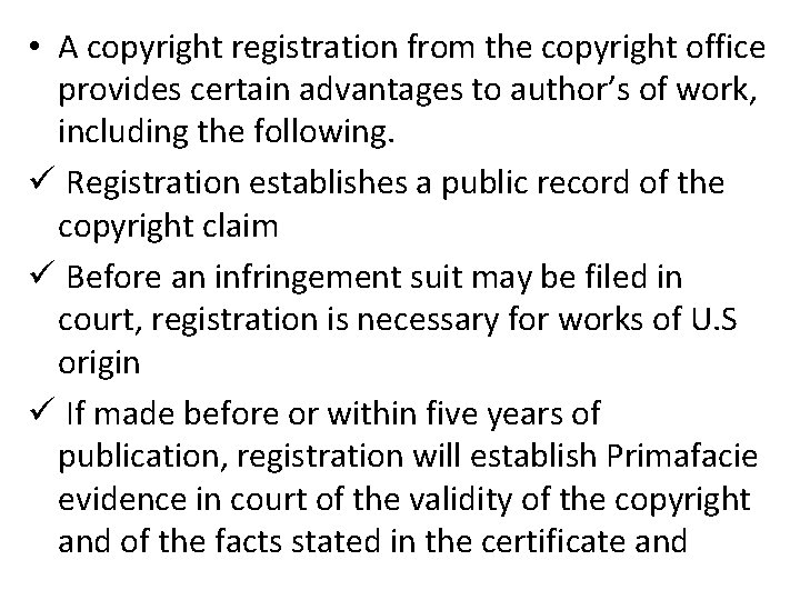  • A copyright registration from the copyright office provides certain advantages to author’s
